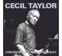 Taylo Cecil – Conversations With Tony Oxley – Broken Silence