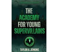 Taylor A Jenkins The Academy For Young Supervillains (Tascabile)