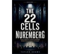Taylor Adams Inside the 22 Cells in Nuremberg (Tascabile)