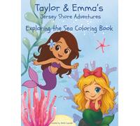 Taylor and Emma's Jersey Shore Adventures: Exploring the Sea Coloring Book
