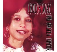 Taylor Angela - God'S Way Is Perfect