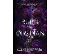 Taylor Aston White Burn of Obsidian - Special Edition (Tascabile)