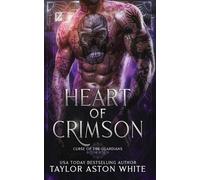 Taylor Aston White Heart of Crimson (Tascabile) Curse of the Guardians