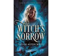 Taylor Aston White Witch's Sorrow (Tascabile) (PRESALE 30/07/2026)