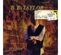 Taylor, B.E. - Try Love