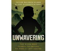 Unwavering: The Wives Who Fought to Ensure No Man is Left Behind