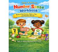 Taylor & Belton Number Sense WorkBook Book 2: Ten Frames, Make a Ten, and Number Bonds: Book 2: Ten Frames, Make a Ten, and Number Bonds