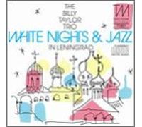 Taylor,Billy Trio - White Nights+Jazz Leningrad