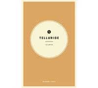 Taylor Bruce Rebecca Worby Wildsam Field Guides: Telluride, Colorado (Tascabile)