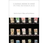 Taylor C. Nelms A Cultural History of Money in the Modern Age (Copertina rigida)