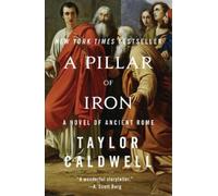 Taylor Caldwell A Pillar of Iron (Tascabile)