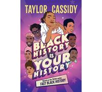 Taylor Cassidy Adriana Bellet Black History Is Your History (Copertina rigida)