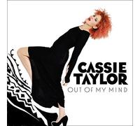 Taylor, Cassie - Out Of My Mind