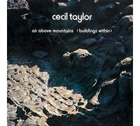 TAYLOR, CECIL - AIR ABOVE MOUNTAINS
