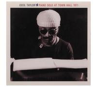 Taylor, Cecil - Piano Solo At Town Hall 1971