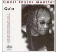 Taylor, Cecil - Qu'A: Live At The Iridium - Volume 1