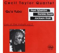 Taylor, Cecil - Qu'A Yuba: Live At The Iridium Vol 2