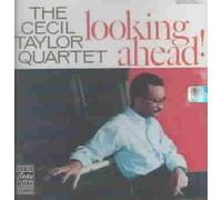 Taylor, Cecil Quartet - Looking Ahead