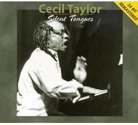 Taylor, Cecil - Silent Tongues-Remastered