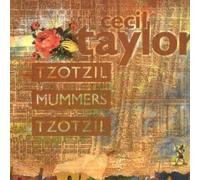 Taylor, Cecil - Tzotzil-Mummers-Tzotzil
