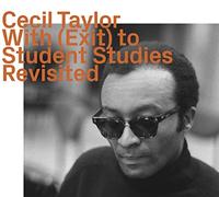 Taylor,Cecil - With (Exit) to Student Studies Revisited