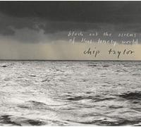 Taylor, Chip - Block Out The Sirens Of This Lonely World (2 CD)