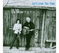 Taylor, Chip & Carrie - Let'S Leave This Town