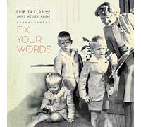 Taylor, Chip - Fix Your Words