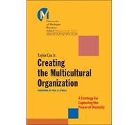 Taylor Cox Creating the Multicultural Organization (Copertina rigida)
