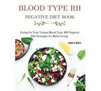 Taylor D Rivers Blood Type RH Negative Diet Book (Tascabile)