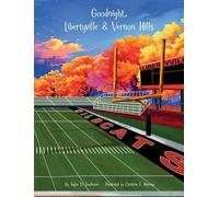 Taylor D Tomlinson Goodnight, Libertyville & Vernon Hills (Copertina rigida)