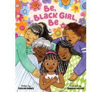 Taylor Darks Be, Black Girl, Be (Copertina rigida)