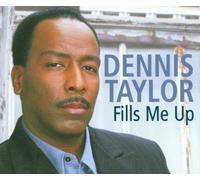 Taylor,Dennis - Fills Me Up