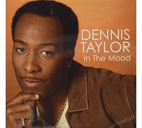 Taylor Dennis - In the Mood