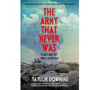 Taylor Downing The Army That Never Was (Copertina rigida)