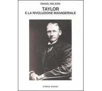 Taylor e la rivoluzione manageriale. La nascita dello scientific management