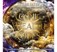 Taylor Eaton Cosmic Wealth Codes Affirmation Deck (Cards)