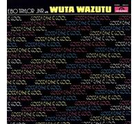Taylor Ebo Junior With Wuta Wazutu - Gotta Take It Cool