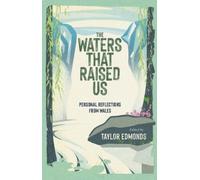 Taylor Edmonds The Waters That Raised Us (Tascabile)