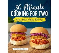 Taylor Ellingson 30-Minute Cooking for Two (Tascabile)