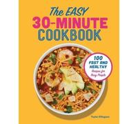 Taylor Ellingson The Easy 30-Minute Cookbook (Tascabile)