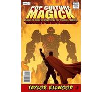 Taylor Ellwood Pop Culture Magick (Tascabile) How Pop Culture Magic Works