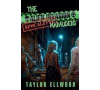 Taylor Ellwood The Alien Invasion Apocalypse Marauders (Tascabile)