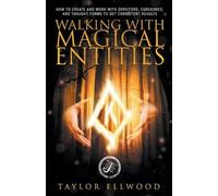 Taylor Ellwood Walking with Magical Entities (Tascabile) Walking with Spirits