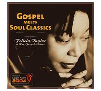 Taylor,Felicia &Her Gospel Voi - Gospel Meets Soul Classics