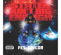 Taylor, Fes - Staten Ain't Big Enough
