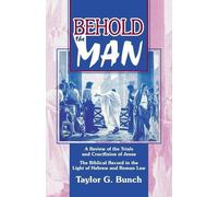 Taylor G Bunch Behold the Man (Tascabile)