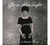 Taylor, Gloria Ann - Love Is A Hurtin' Thing
