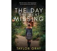 Taylor Gray The Day She Went Missing (Tascabile)