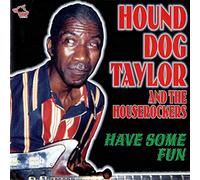 Taylor, Hound Dog - Have Some Fun